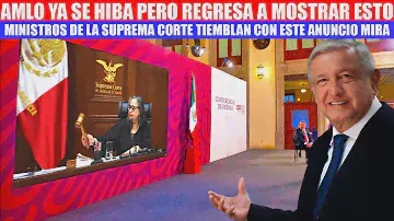 MIRA:Tiemblan ministros de la corte con este anuncio de AMLO,no esperaban esto, les llego la hora.