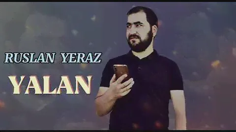 Ruslan Yeraz Yalan 2022 Ekuzklizv